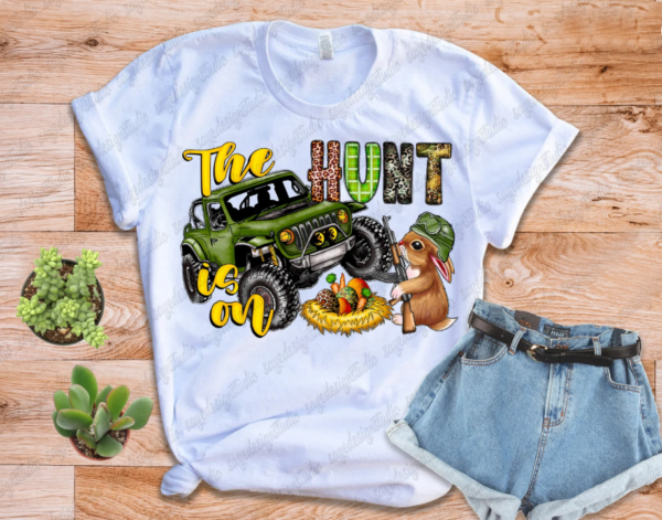 The Hunt is ON T- Shirt